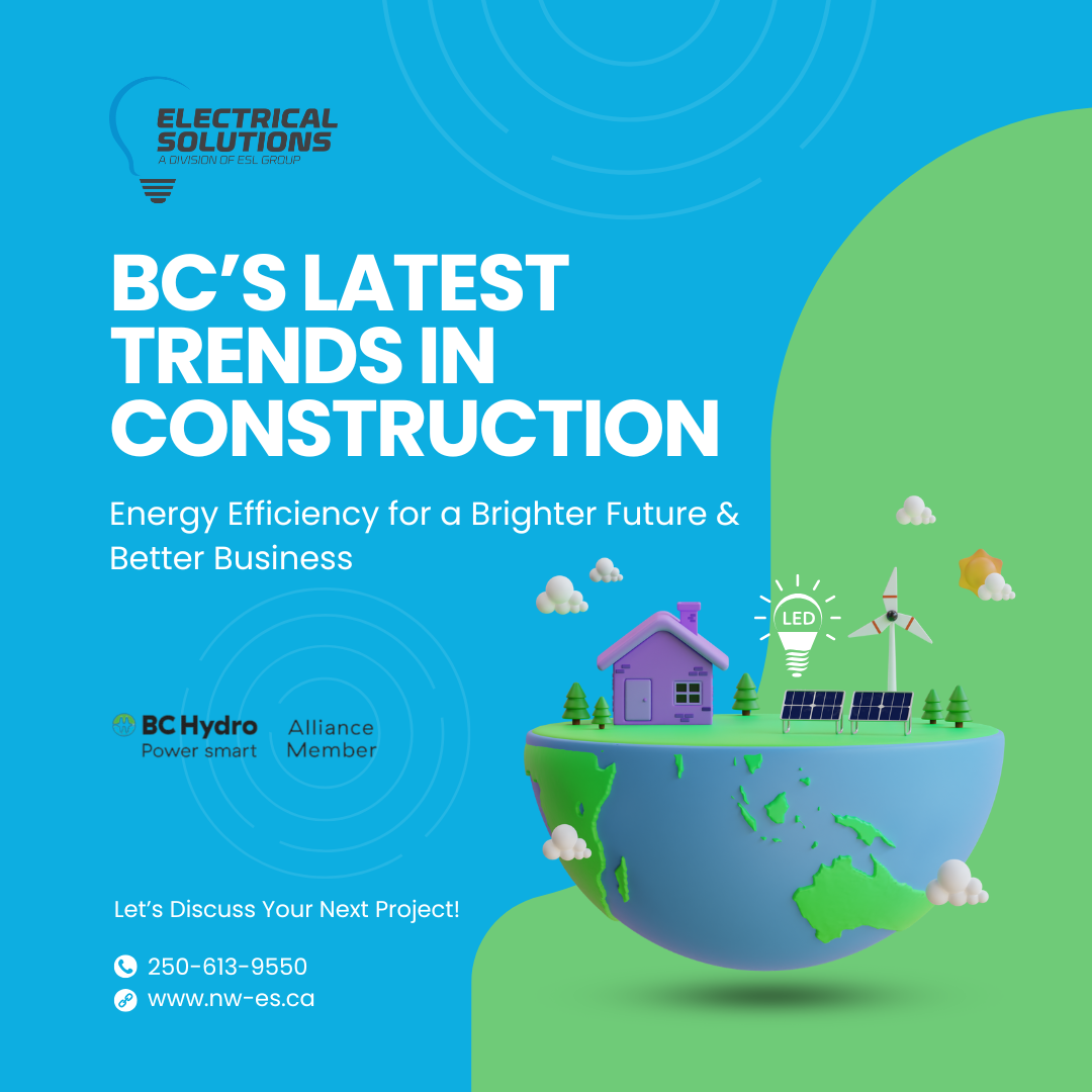 the latest trends in BC construction with bc hydro rebates available